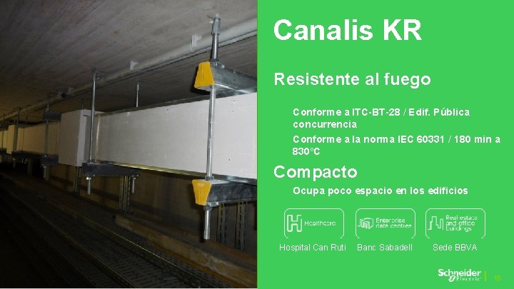 Canalis KR Resistente al fuego Conforme a ITC-BT-28 / Edif. Pública concurrencia Conforme a