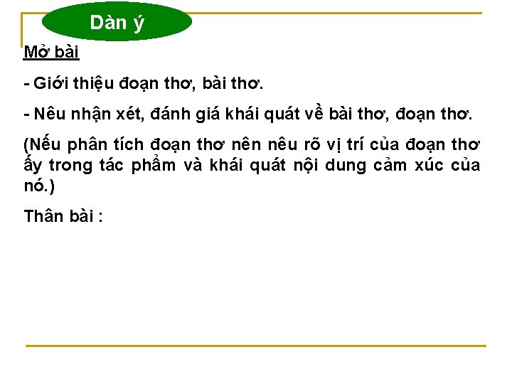 Dàn ý Mở bài Giới thiệu đoạn thơ, bài thơ. Nêu nhận xét, đánh