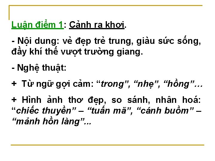 Luận điểm 1: Cảnh ra khơi. Nội dung: vẻ đẹp trẻ trung, giàu sức