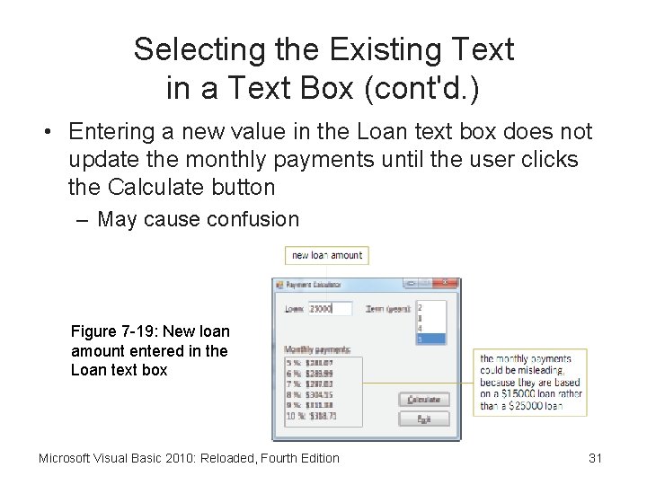 Selecting the Existing Text in a Text Box (cont'd. ) • Entering a new