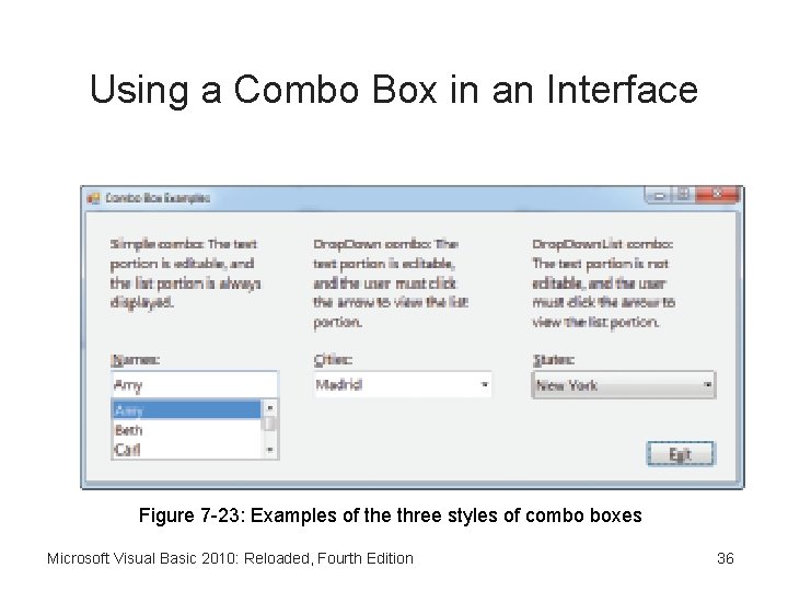 Using a Combo Box in an Interface Figure 7 -23: Examples of the three