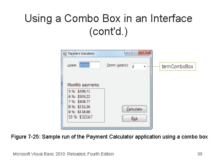 Using a Combo Box in an Interface (cont'd. ) Figure 7 -25: Sample run