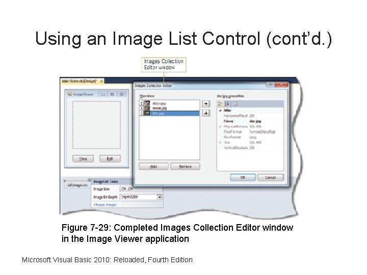 Using an Image List Control (cont’d. ) Figure 7 -29: Completed Images Collection Editor
