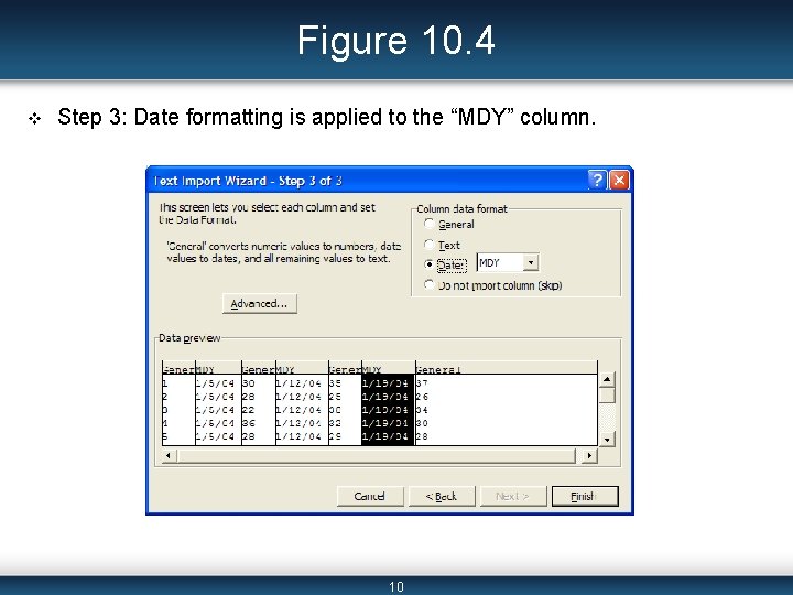 Figure 10. 4 v Step 3: Date formatting is applied to the “MDY” column.