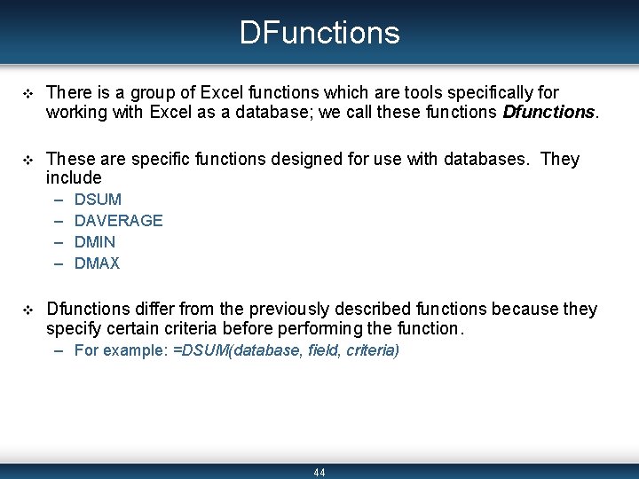 DFunctions v There is a group of Excel functions which are tools specifically for