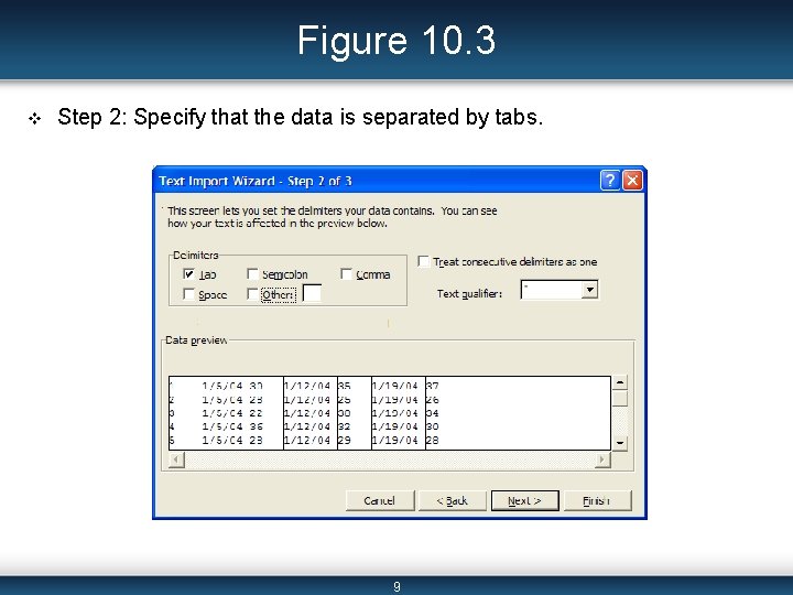 Figure 10. 3 v Step 2: Specify that the data is separated by tabs.
