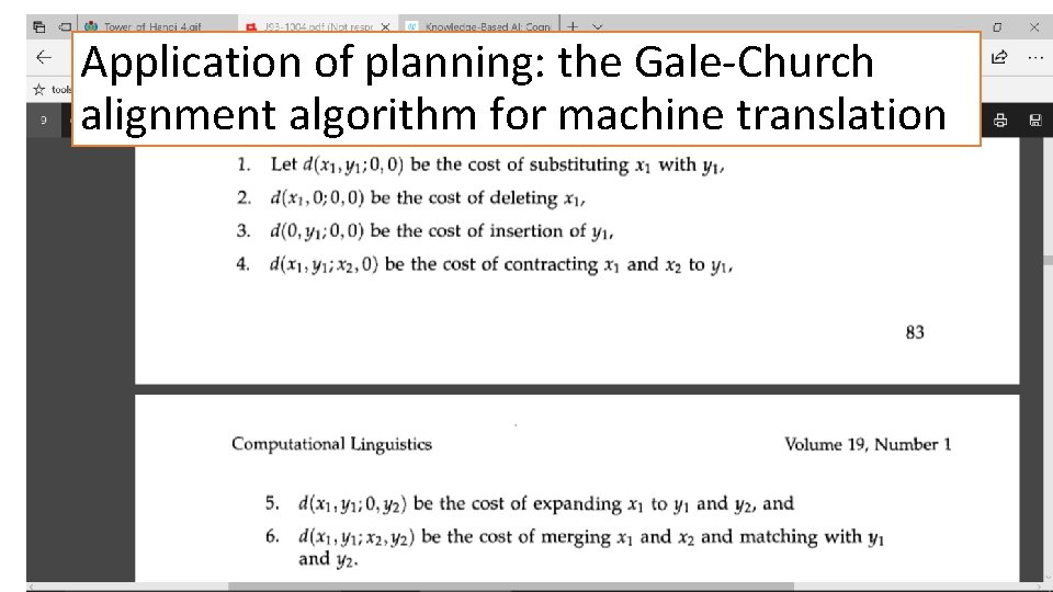 Application of planning: the Gale-Church alignment algorithm for machine translation Application of planning: the Gale-Church alignment algorithm for machine translation