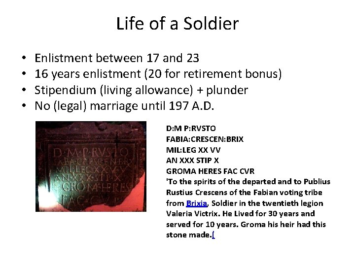 Life of a Soldier • • Enlistment between 17 and 23 16 years enlistment