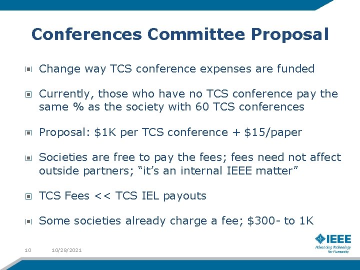 Conferences Committee Proposal Change way TCS conference expenses are funded Currently, those who have