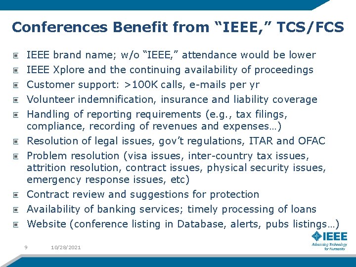 Conferences Benefit from “IEEE, ” TCS/FCS IEEE brand name; w/o “IEEE, ” attendance would