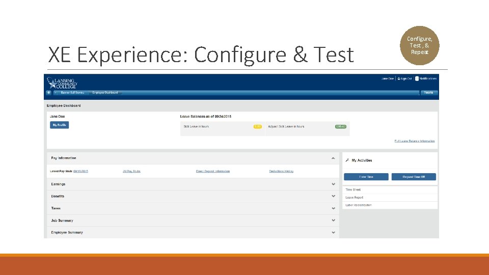 XE Experience: Configure & Test Configure, Test , & Repeat 