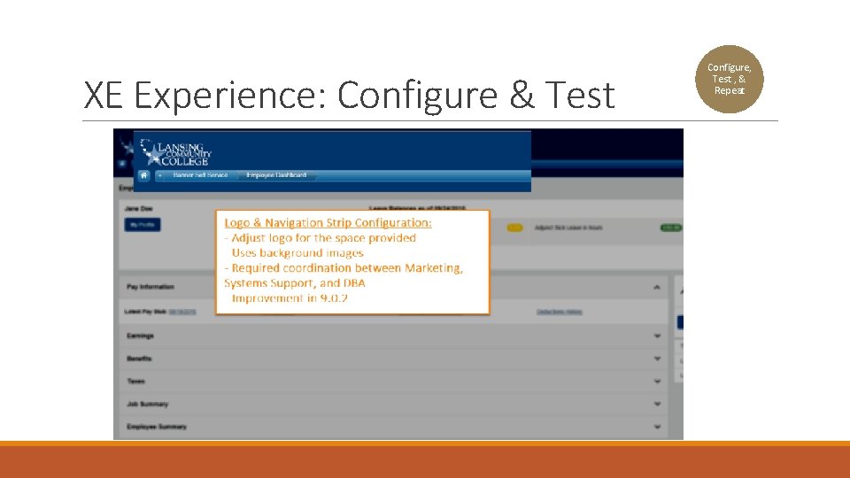 XE Experience: Configure & Test Configure, Test , & Repeat 