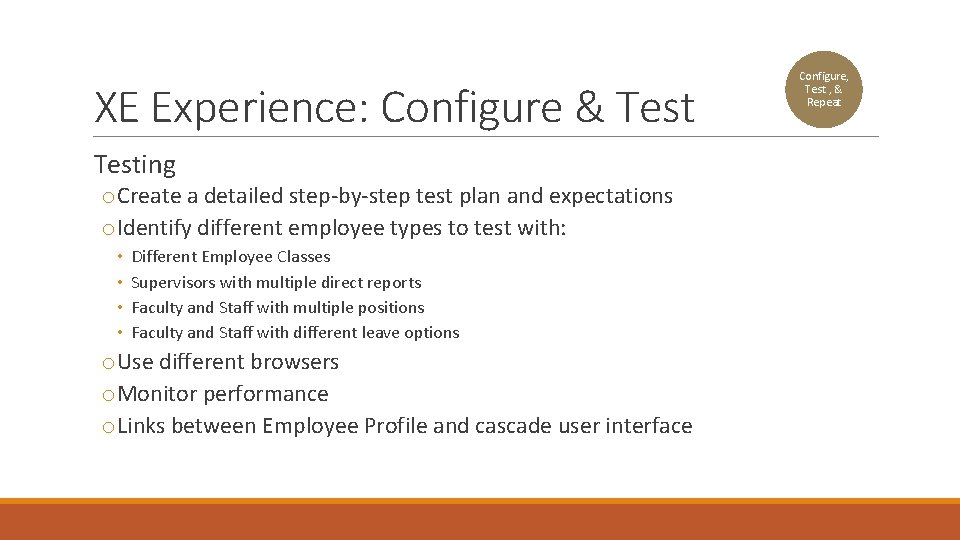 XE Experience: Configure & Testing o. Create a detailed step-by-step test plan and expectations