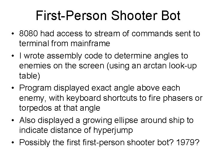 First-Person Shooter Bot • 8080 had access to stream of commands sent to terminal