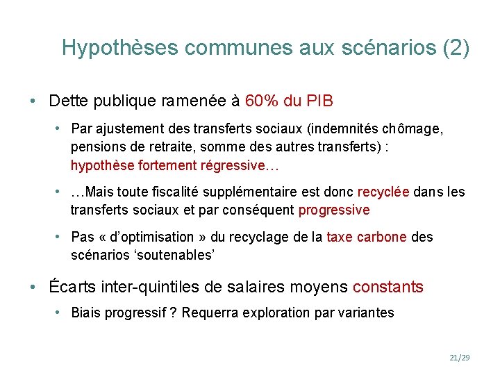 Hypothèses communes aux scénarios (2) • Dette publique ramenée à 60% du PIB •