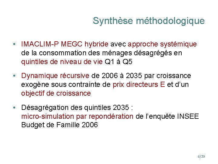 Synthèse méthodologique • IMACLIM-P MEGC hybride avec approche systémique de la consommation des ménages