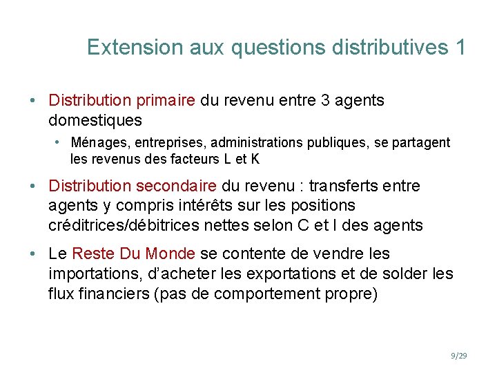 Extension aux questions distributives 1 • Distribution primaire du revenu entre 3 agents domestiques