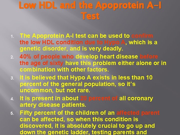 Low HDL and the Apoprotein A-I Test 1. 2. 3. 4. 5. The Apoprotein