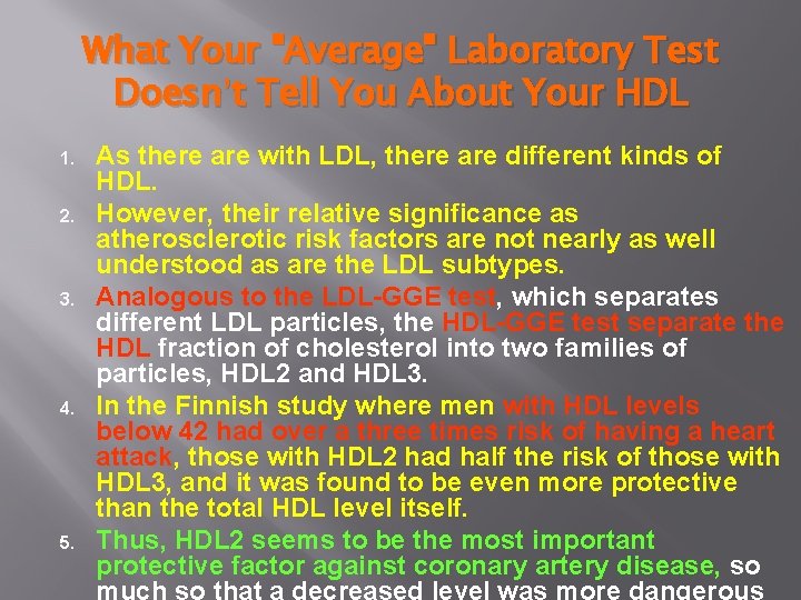 What Your "Average" Laboratory Test Doesn’t Tell You About Your HDL 1. 2. 3.