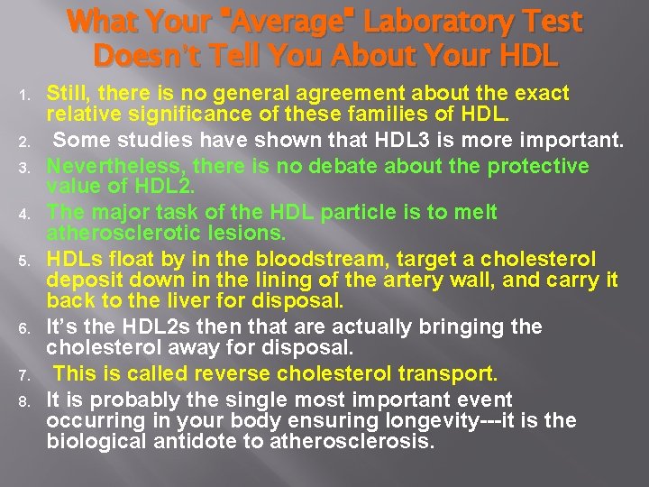 What Your "Average" Laboratory Test Doesn’t Tell You About Your HDL 1. 2. 3.