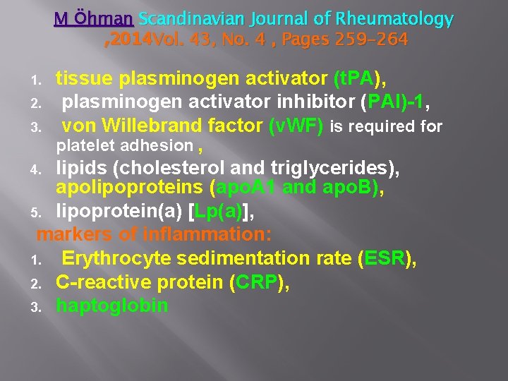 M Öhman Scandinavian Journal of Rheumatology , 2014 Vol. 43, No. 4 , Pages