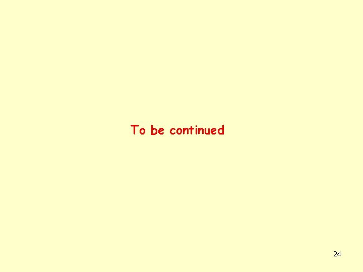 To be continued 24 