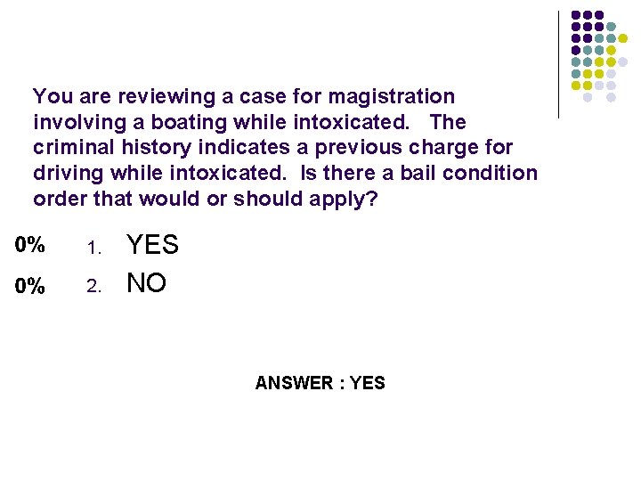 You are reviewing a case for magistration involving a boating while intoxicated. The criminal