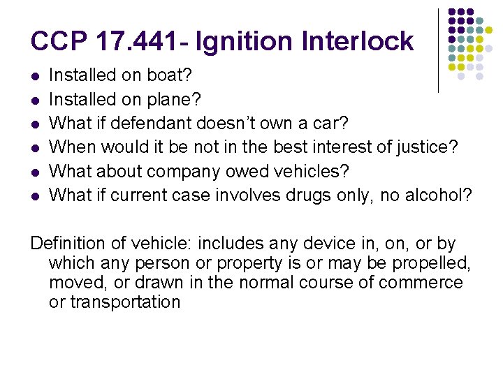 CCP 17. 441 - Ignition Interlock l l l Installed on boat? Installed on