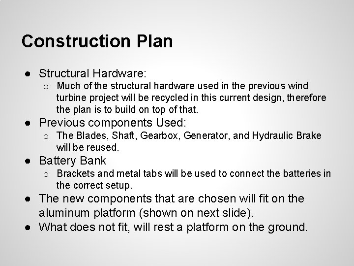 Construction Plan ● Structural Hardware: o Much of the structural hardware used in the