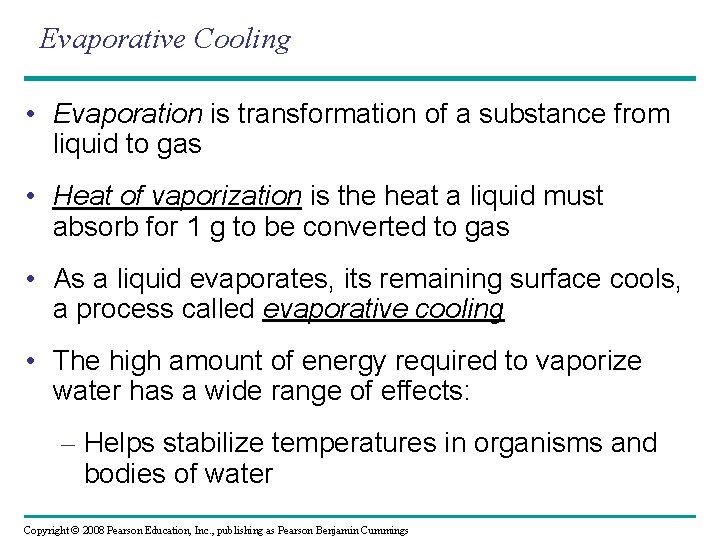 Evaporative Cooling • Evaporation is transformation of a substance from liquid to gas •