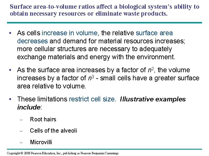Surface area-to-volume ratios affect a biological system’s ability to obtain necessary resources or eliminate