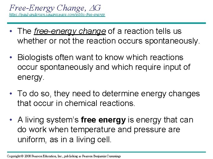 Free-Energy Change, G https: //paul-andersen. squarespace. com/gibbs-free-energy • The free-energy change of a reaction