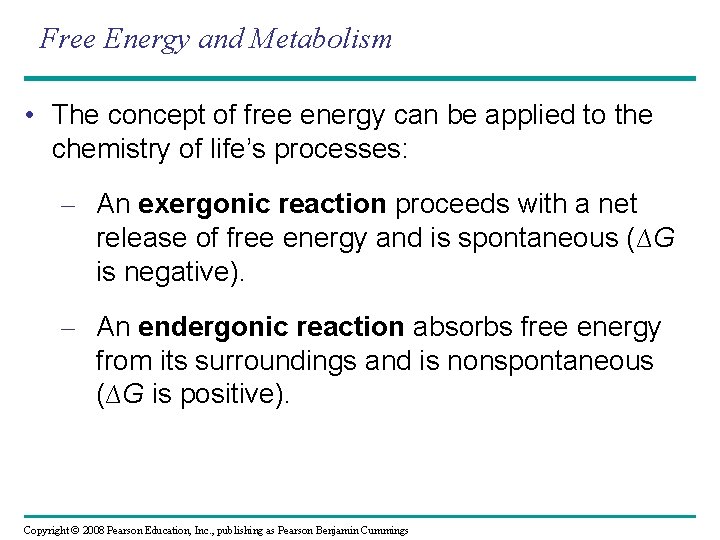 Free Energy and Metabolism • The concept of free energy can be applied to