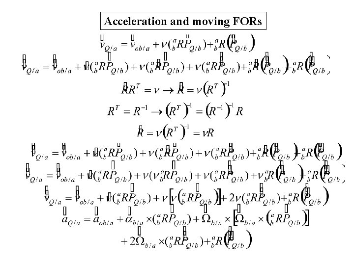 Acceleration and moving FORs Acceleration and moving FORs