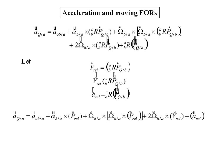 Acceleration and moving FORs Let Acceleration and moving FORs Let