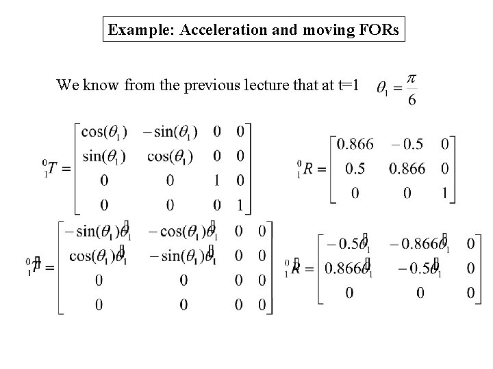 Example: Acceleration and moving FORs We know from the previous lecture that at t=1 Example: Acceleration and moving FORs We know from the previous lecture that at t=1