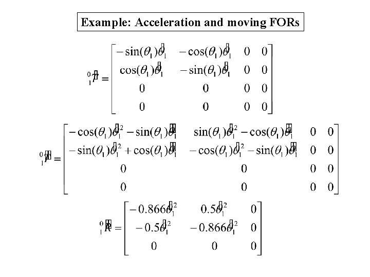 Example: Acceleration and moving FORs Example: Acceleration and moving FORs
