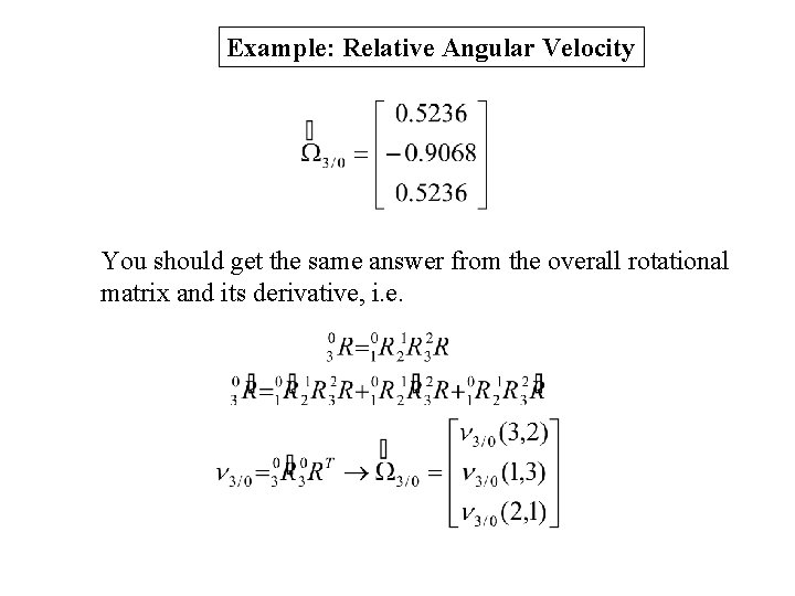 Example: Relative Angular Velocity You should get the same answer from the overall rotational Example: Relative Angular Velocity You should get the same answer from the overall rotational