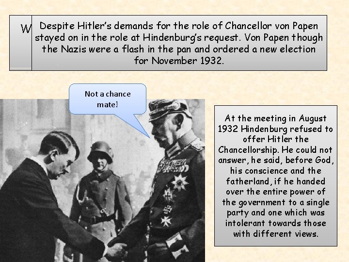 Hitler’s for the role of Chancellor von Papen Why. Despite do you thinkdemands Hindenburg