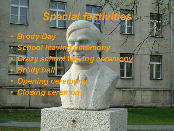 Special festivities • • • Bródy Day School leaving ceremony Crazy school leaving ceremony Special festivities • • • Bródy Day School leaving ceremony Crazy school leaving ceremony