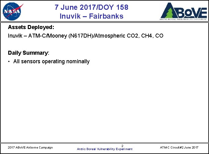 7 June 2017/DOY 158 Inuvik – Fairbanks CARVE Assets Deployed: Inuvik – ATM-C/Mooney (N