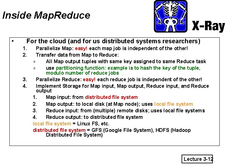 Inside Map. Reduce • For the cloud (and for us distributed systems researchers) 1.