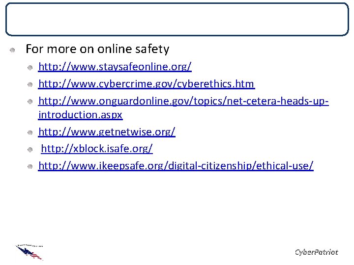 Ethics of IT Security For more on online safety http: //www. staysafeonline. org/ http: Ethics of IT Security For more on online safety http: //www. staysafeonline. org/ http: