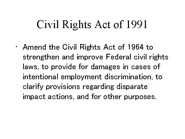 Civil Rights Act of 1991 • Amend the Civil Rights Act of 1964 to