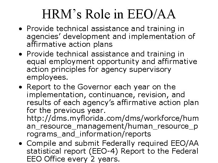 HRM’s Role in EEO/AA • Provide technical assistance and training in agencies’ development and