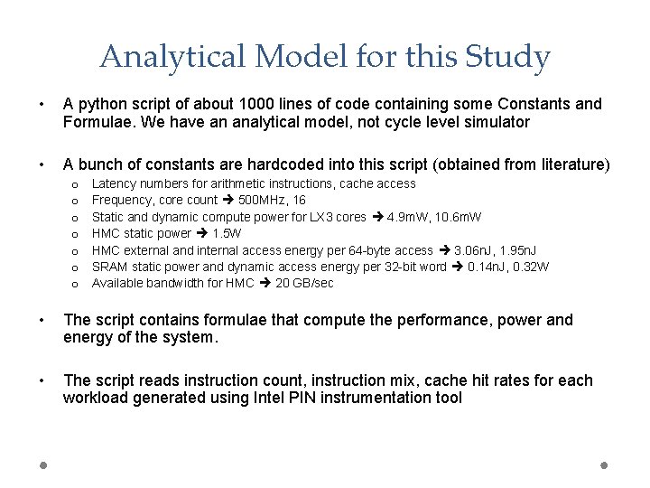 Analytical Model for this Study • A python script of about 1000 lines of