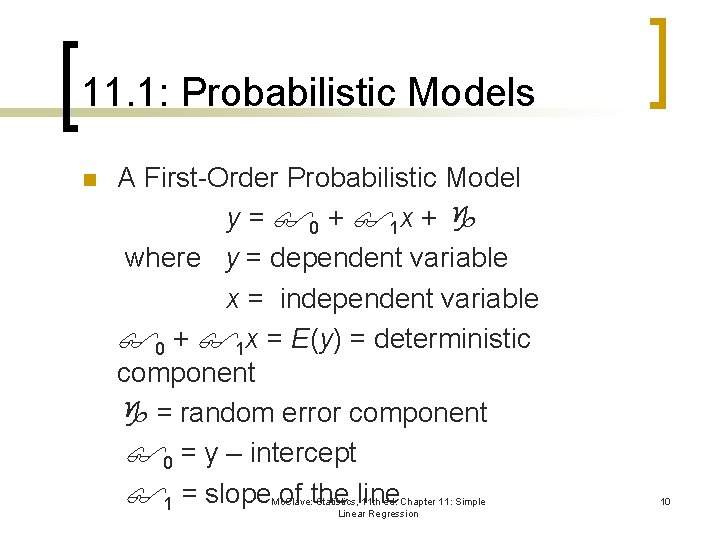 11. 1: Probabilistic Models n A First-Order Probabilistic Model y = 0 + 1