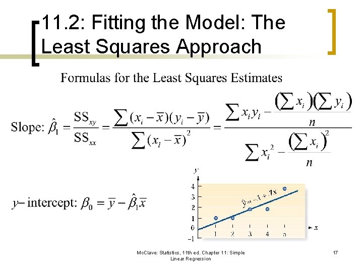 11. 2: Fitting the Model: The Least Squares Approach Mc. Clave: Statistics, 11 th