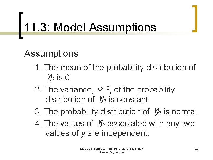 11. 3: Model Assumptions 1. The mean of the probability distribution of is 0.
