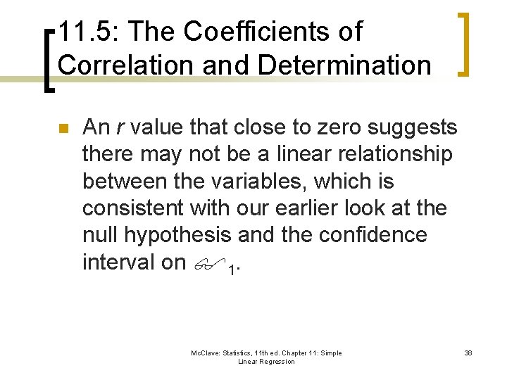 11. 5: The Coefficients of Correlation and Determination n An r value that close